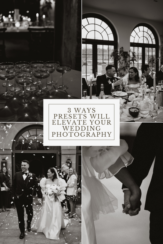 3 ways presets will elevate your wedding photography and enhance your workflow