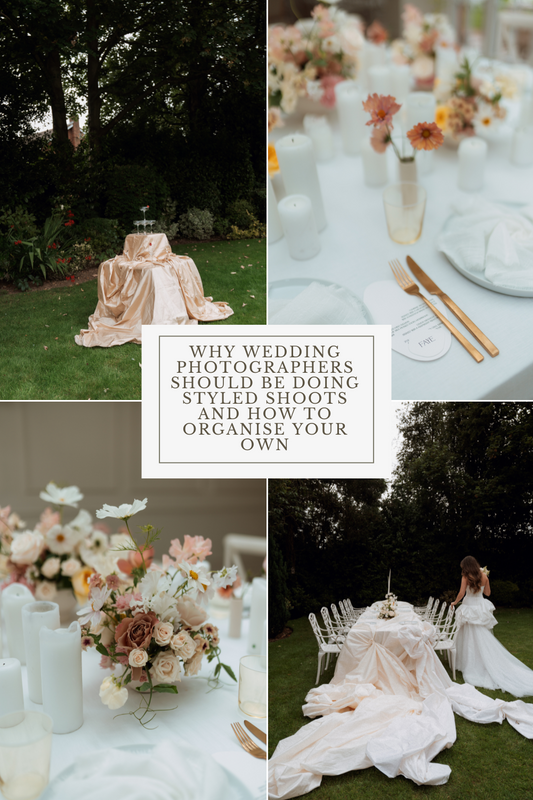 Why wedding photographers should be doing styled shoots and how to organise your own